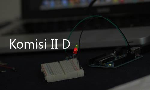 Komisi II DPR RI Soroti Pembengkakan Anggaran HUT ke